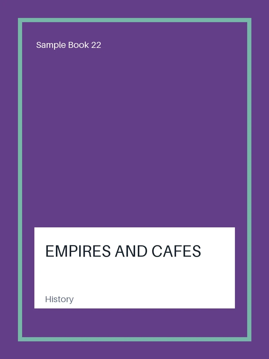 Empires and Cafes
